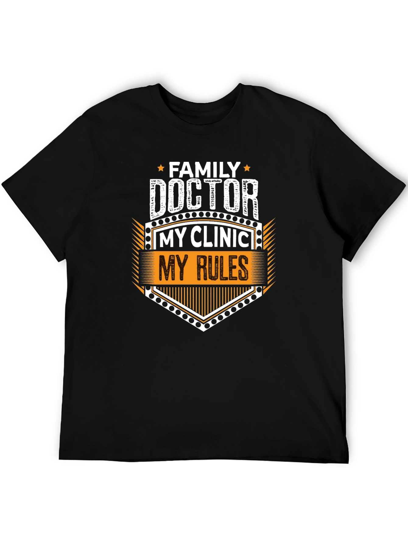 Family Doctor My Clinic My Rules Graphic Tee