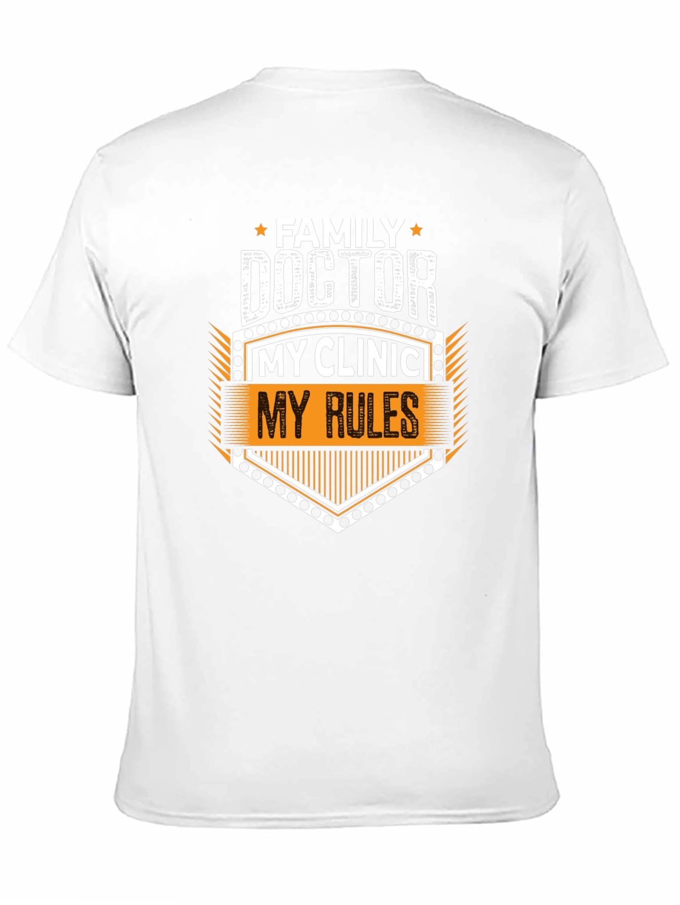 Family Doctor My Clinic My Rules Graphic Tee