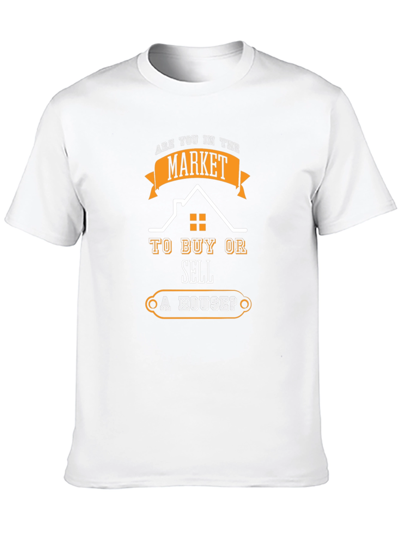 Realtor T-Shirt: Buy or Sell a House?