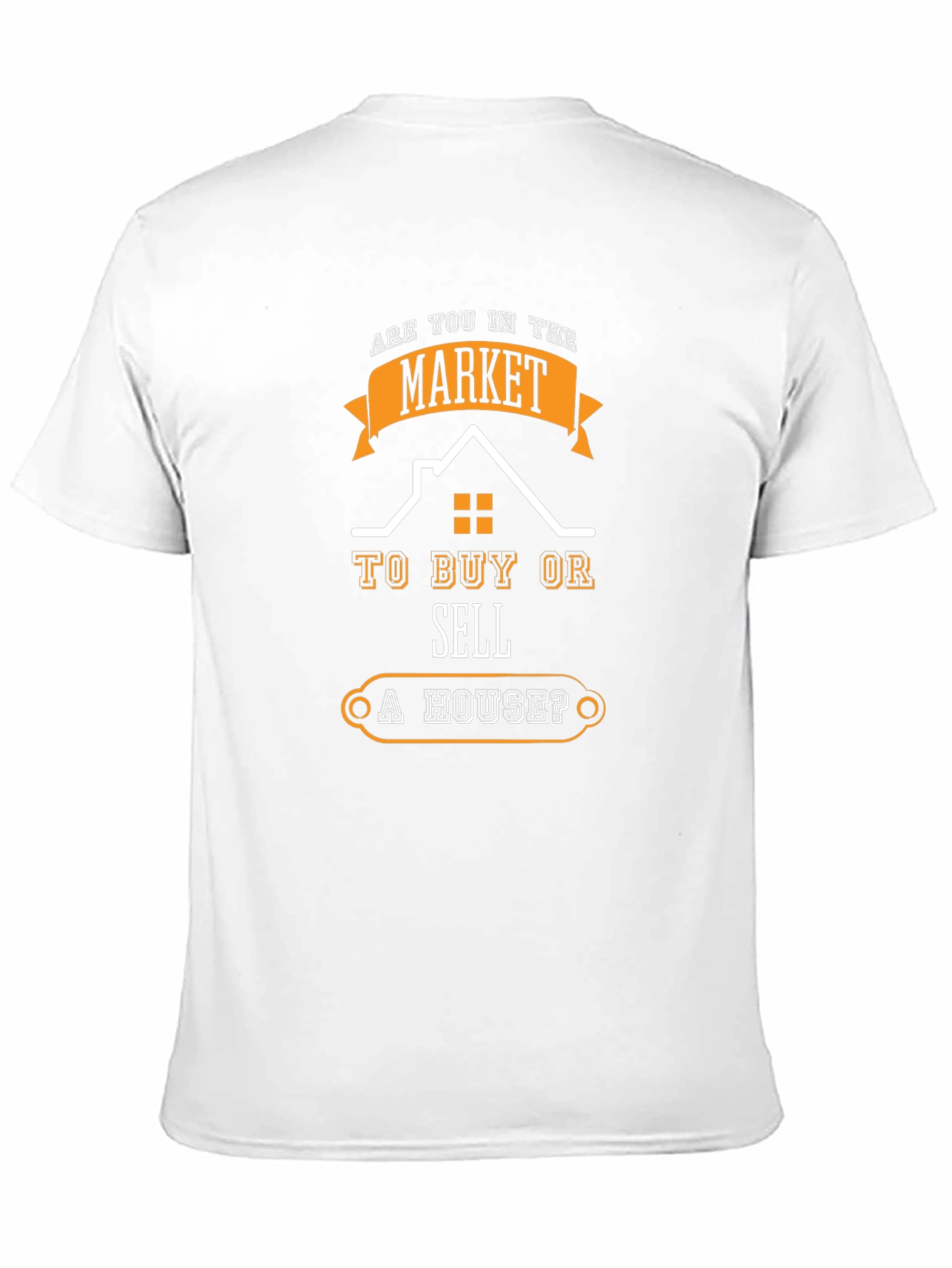 Realtor T-Shirt: Buy or Sell a House?