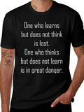 Philosophical Quote T-Shirt - Learn & Think