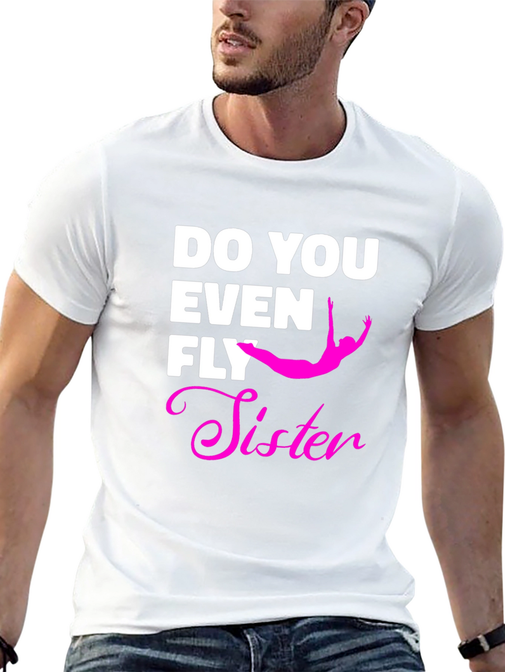 Do You Even Fly Sister T-Shirt