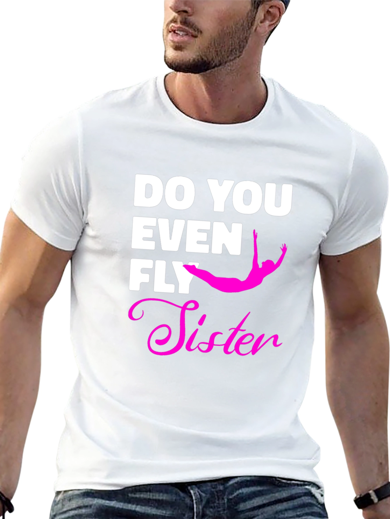Do You Even Fly Sister T-Shirt