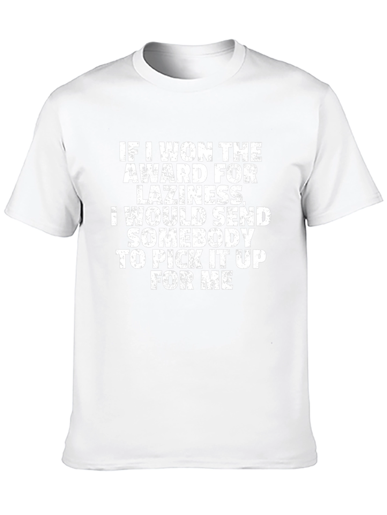 Funny Laziness Award T-Shirt - Sarcastic Gift