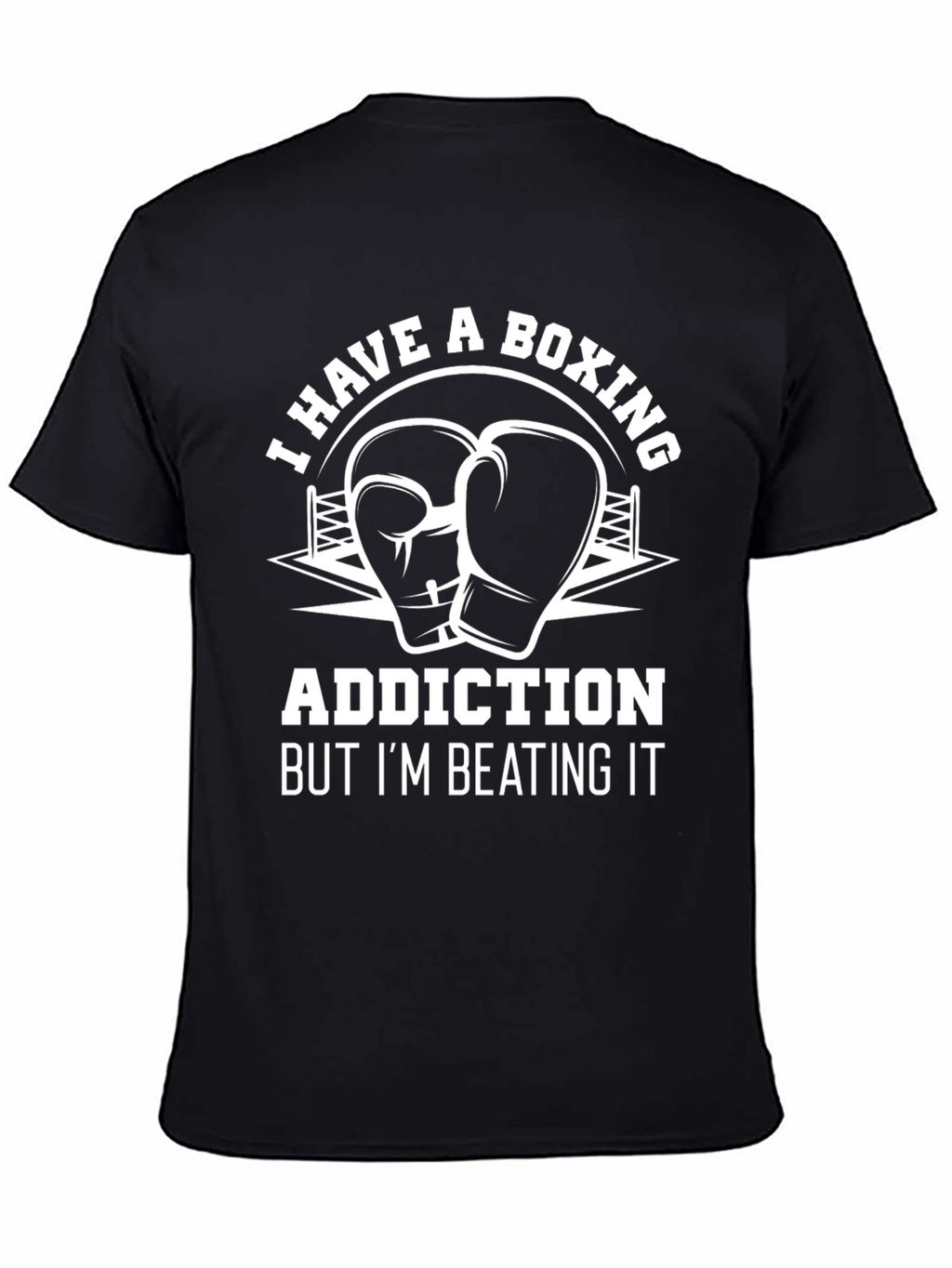 Boxing Addiction Tee: I Have A Boxing Addiction T-Shirt