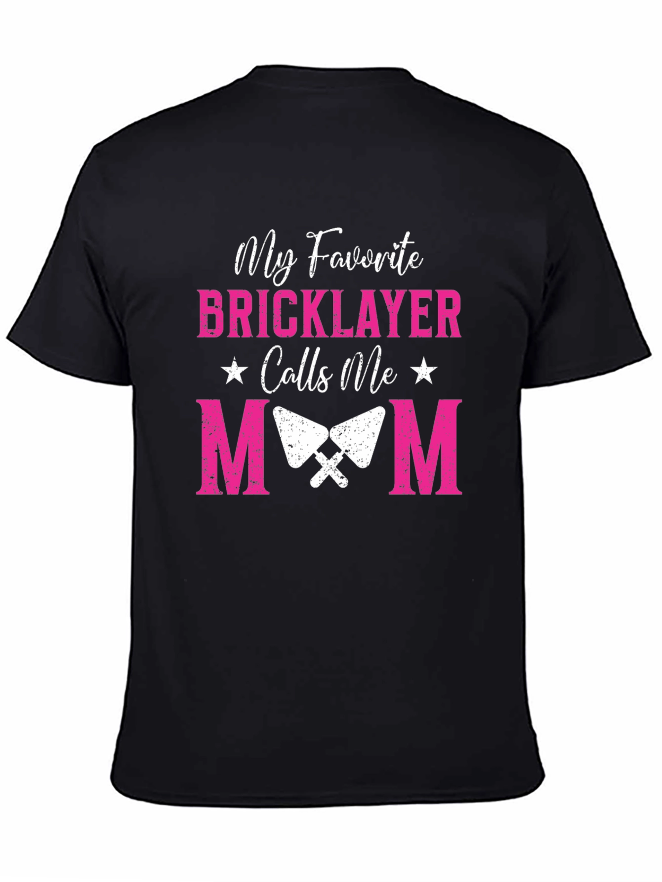 My Favorite Bricklayer Calls Me Mom Graphic Tee