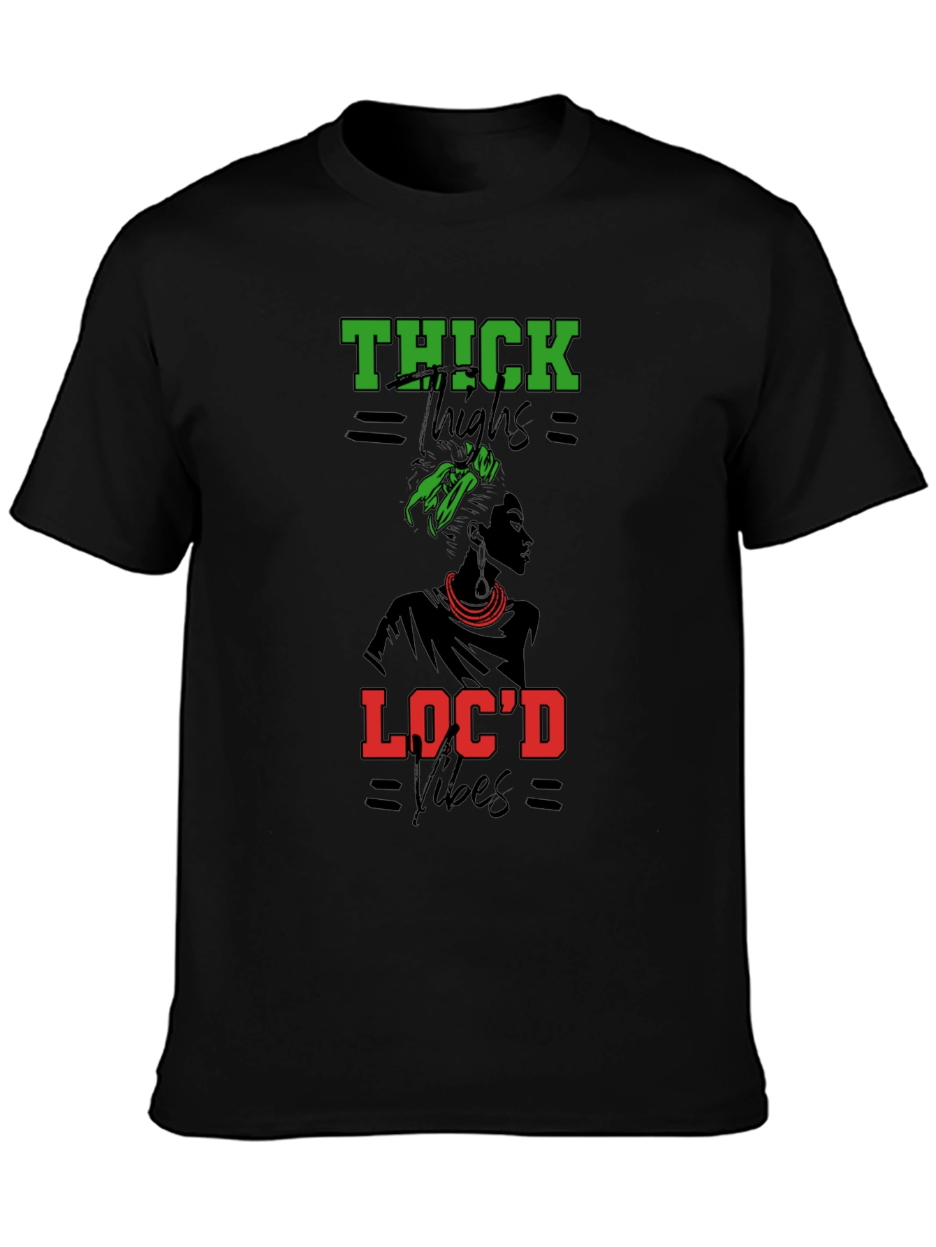 Thick Thighs Locd Vibes Graphic Tee