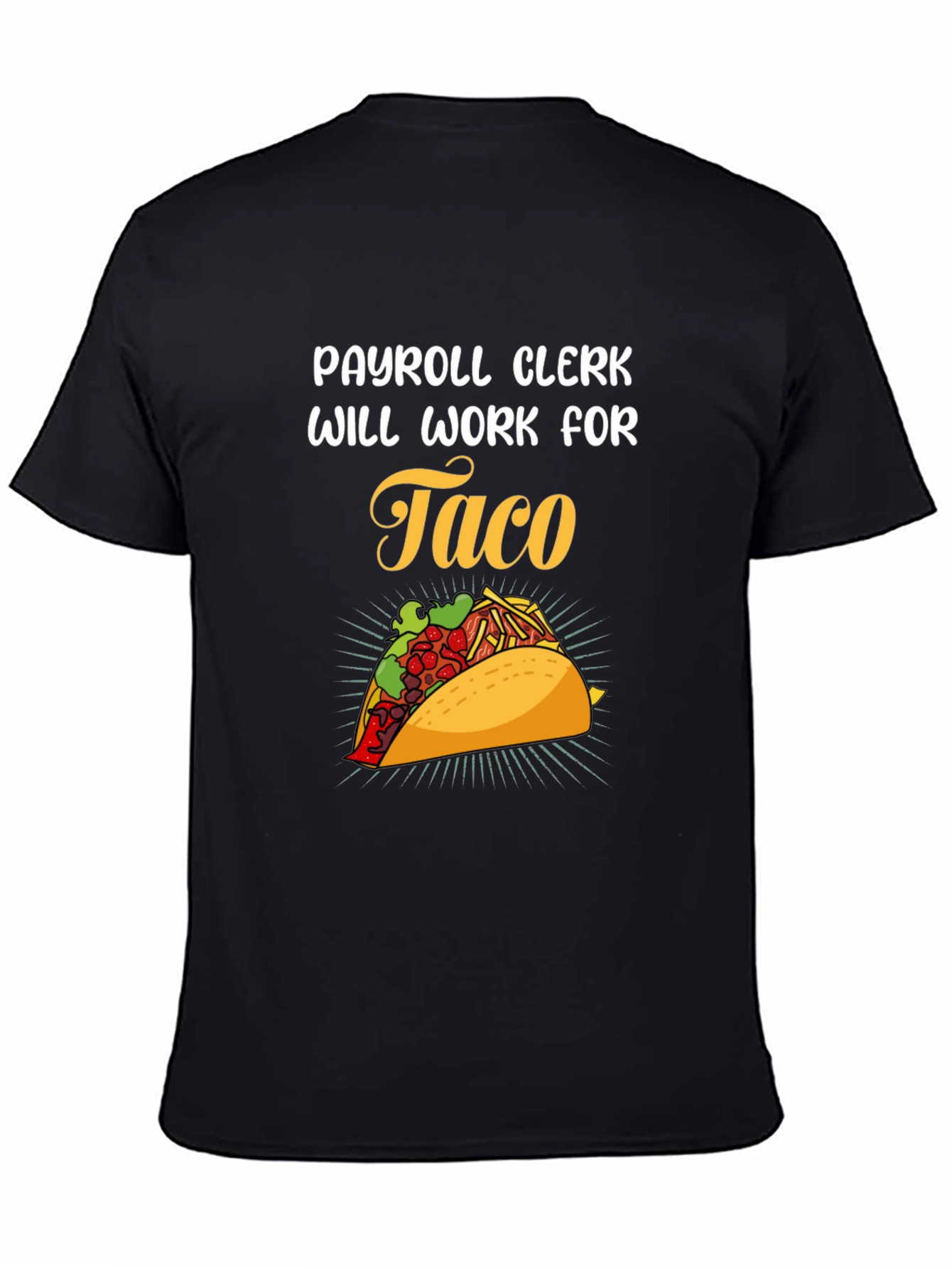 Payroll Clerk Taco Lover Black T-Shirt