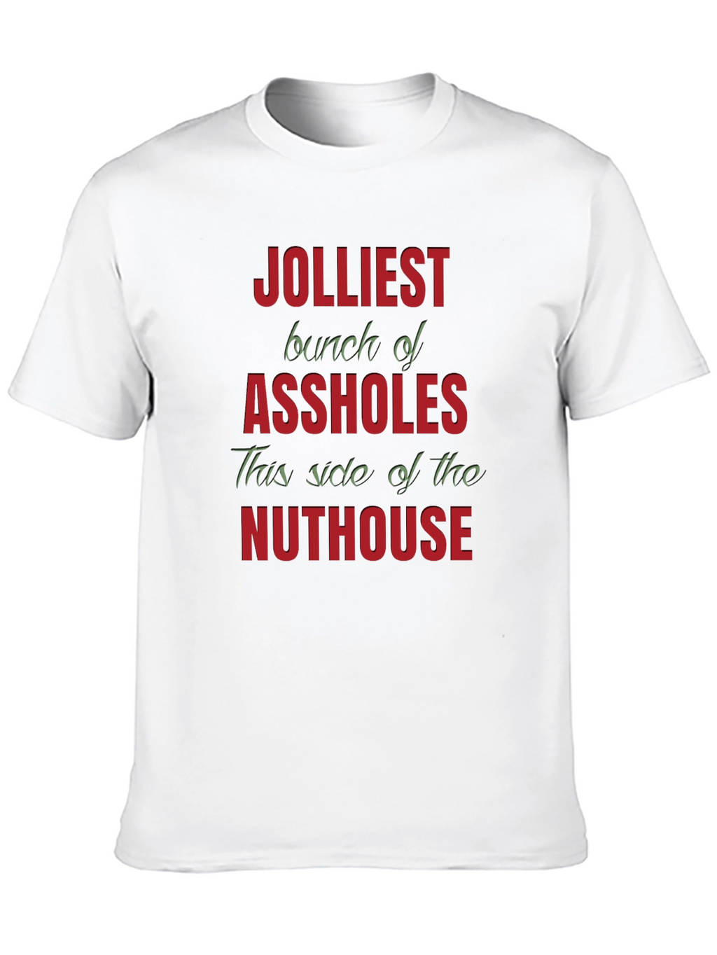 Jolliest Bunch Graphic T-Shirt - Humorous Novelty Tee