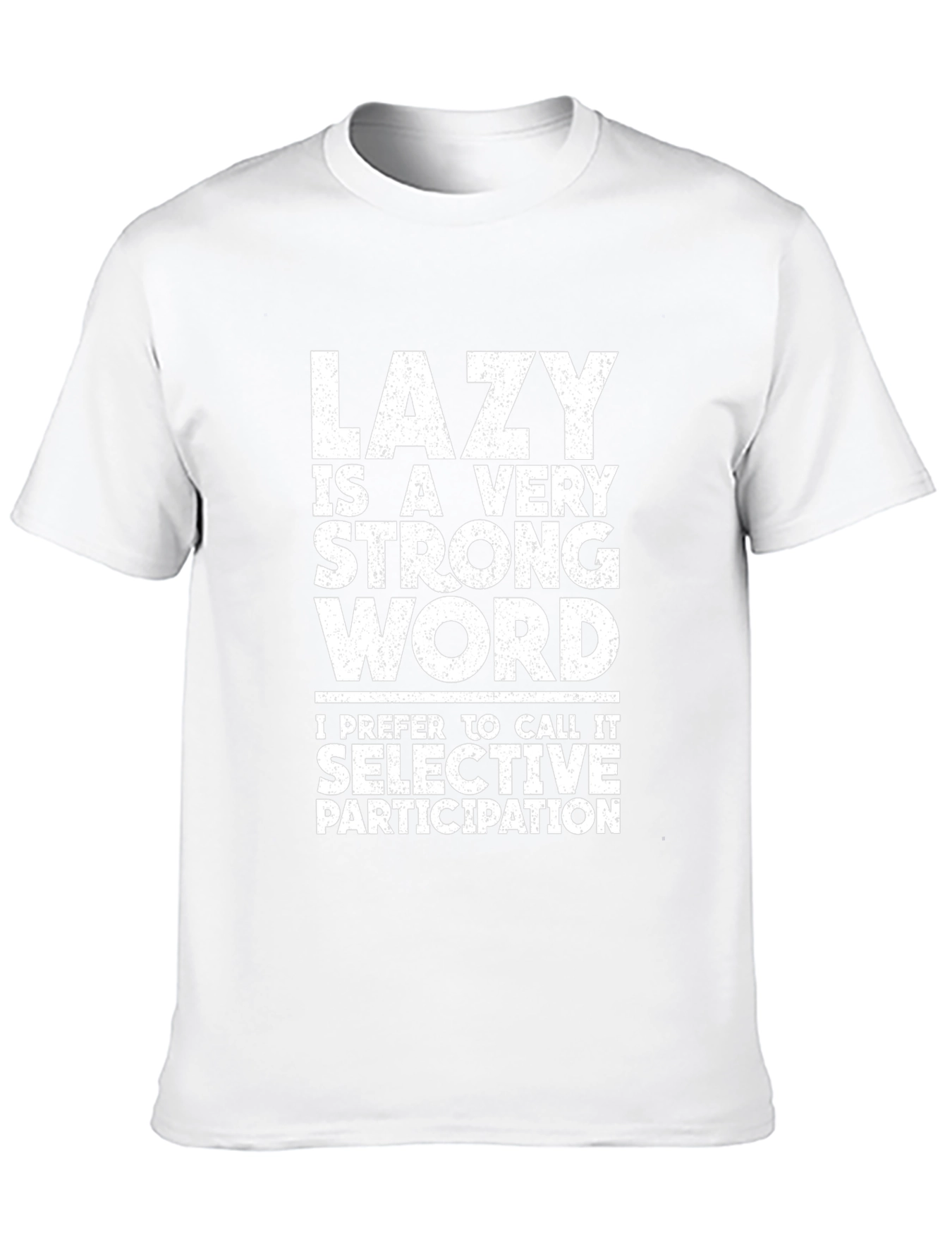 Funny Lazy Selective Participation Graphic Tee