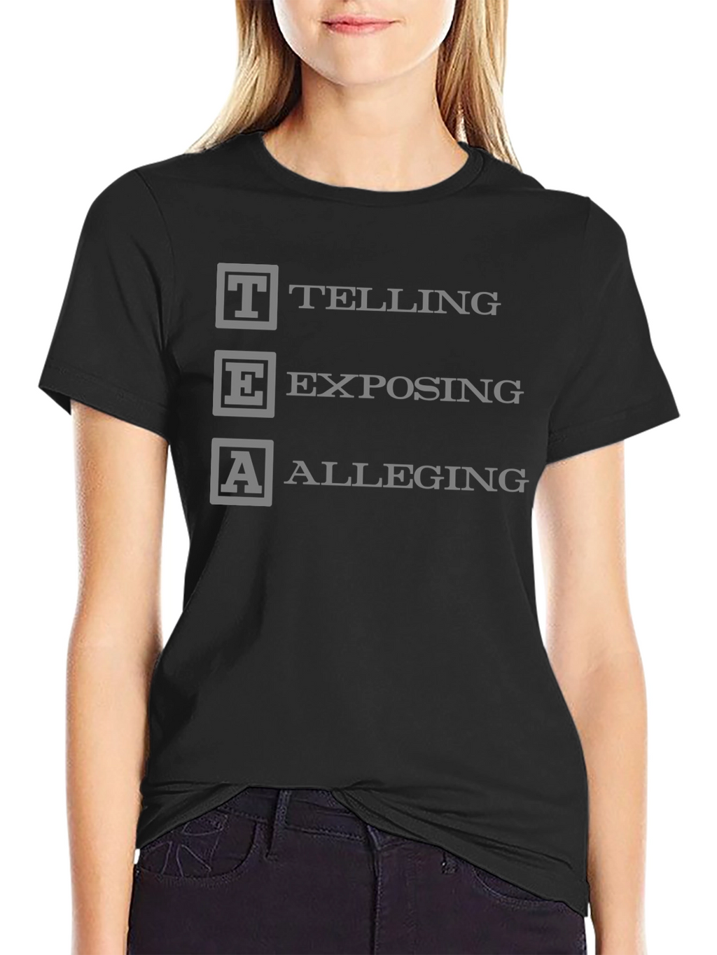 TEA Telling Exposing Alleging Black T-Shirt
