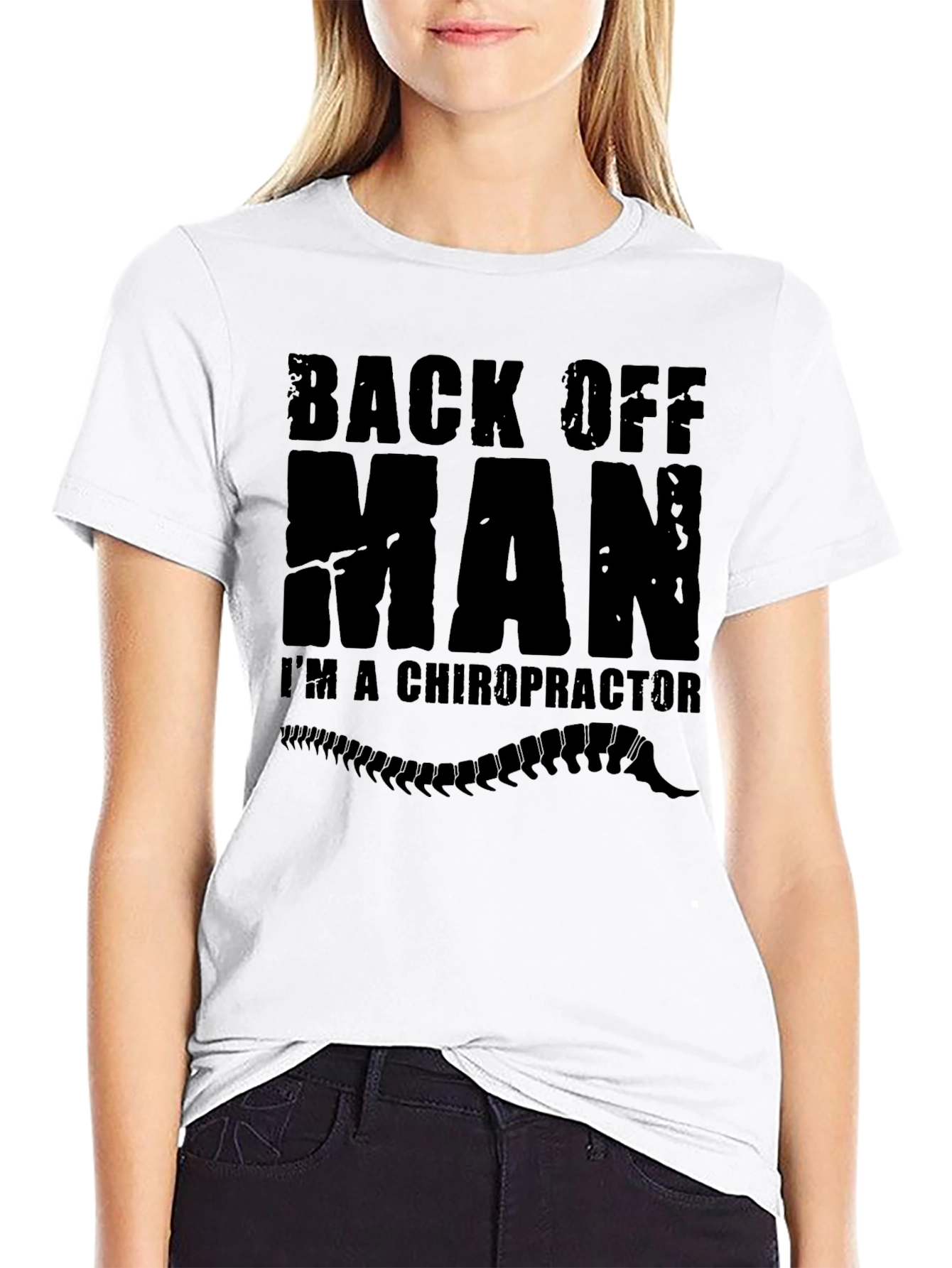 Back Off Man Im A Chiropractor T-Shirt