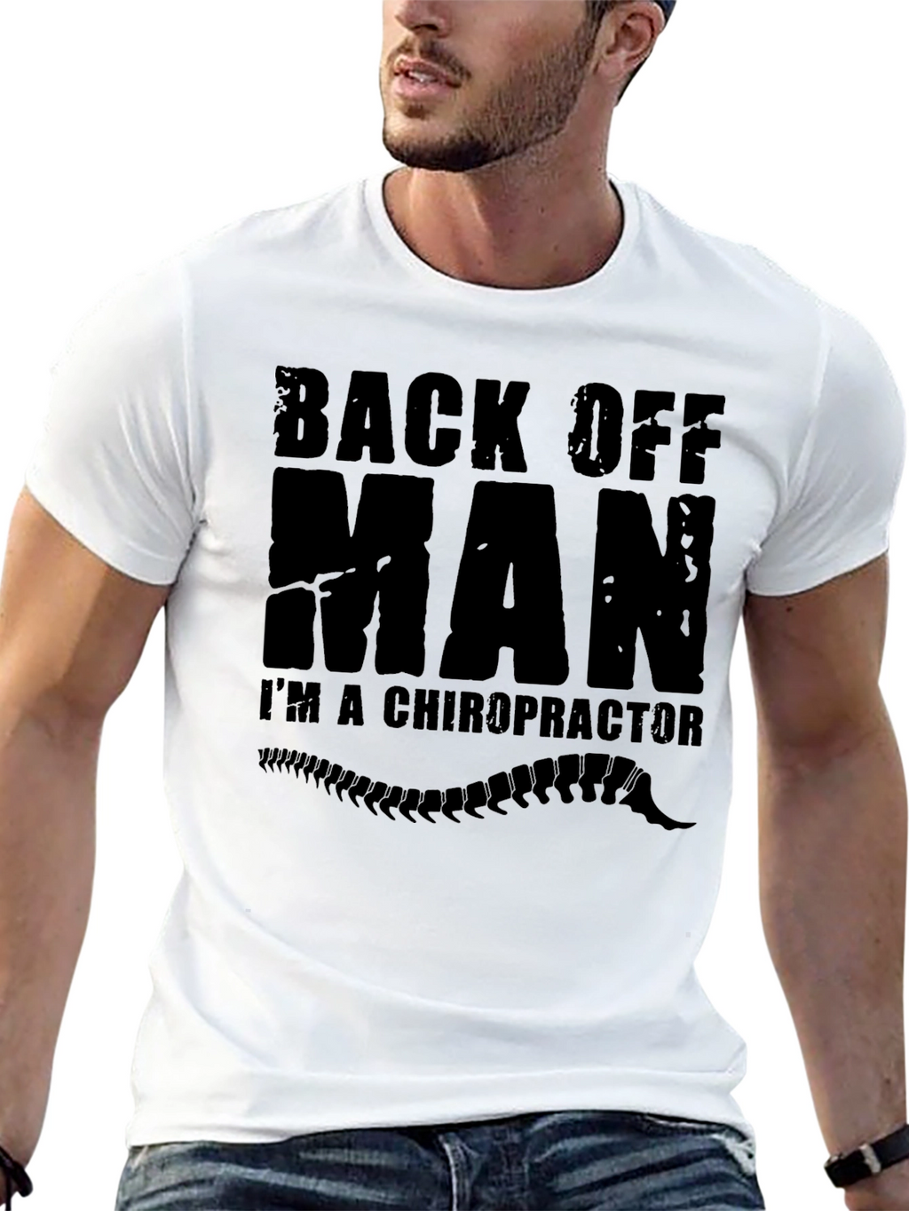 Back Off Man Im A Chiropractor T-Shirt