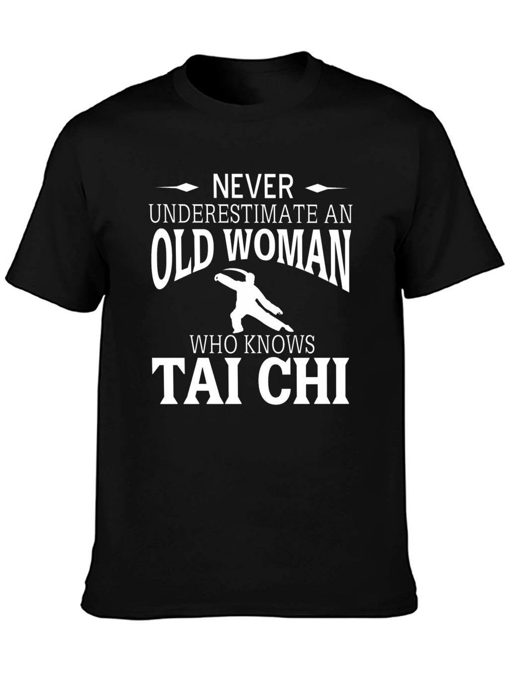 Never Underestimate An Old Woman T-Shirt