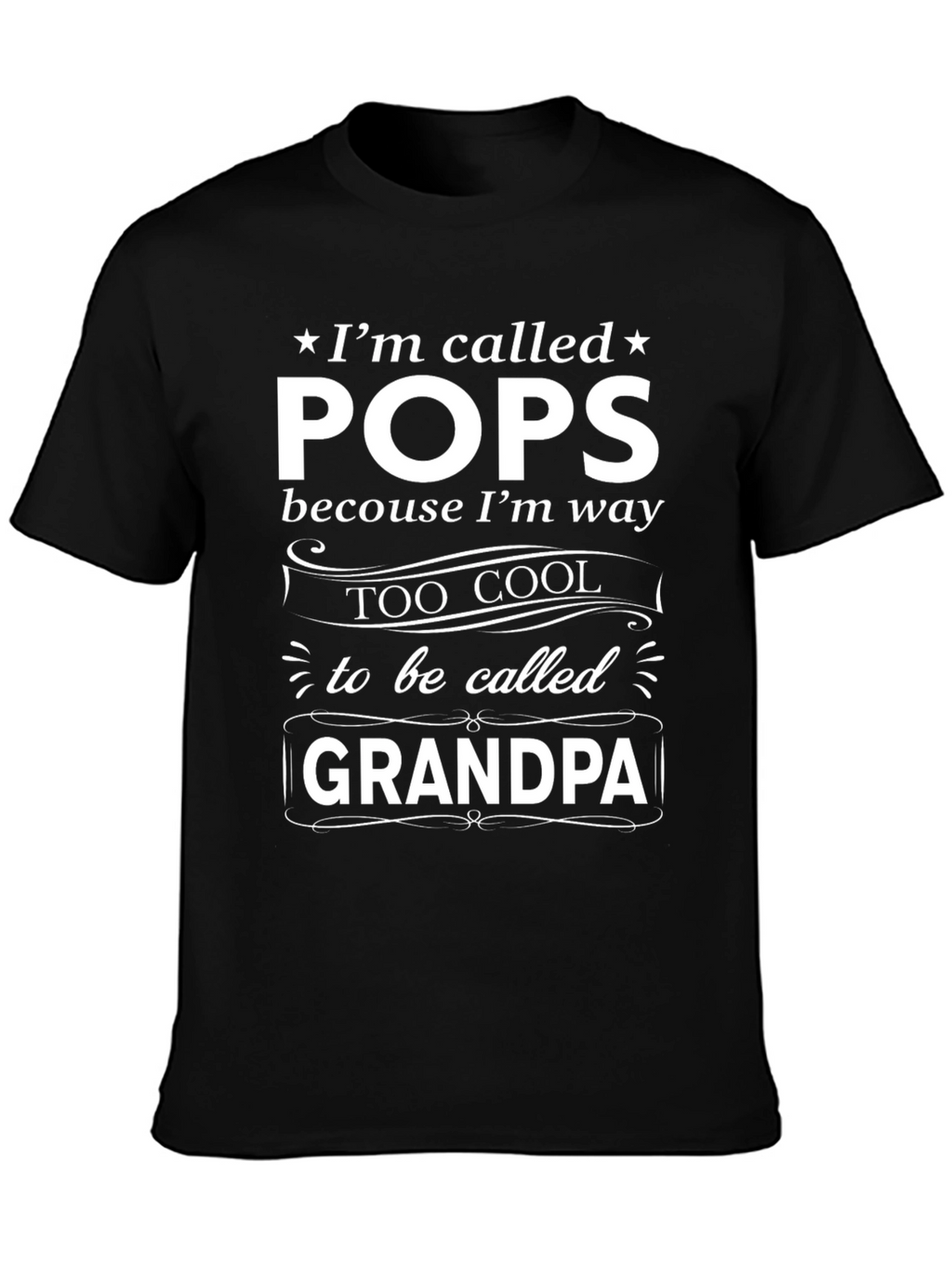 Cool Grandpa T-Shirt: Im Called Pops!