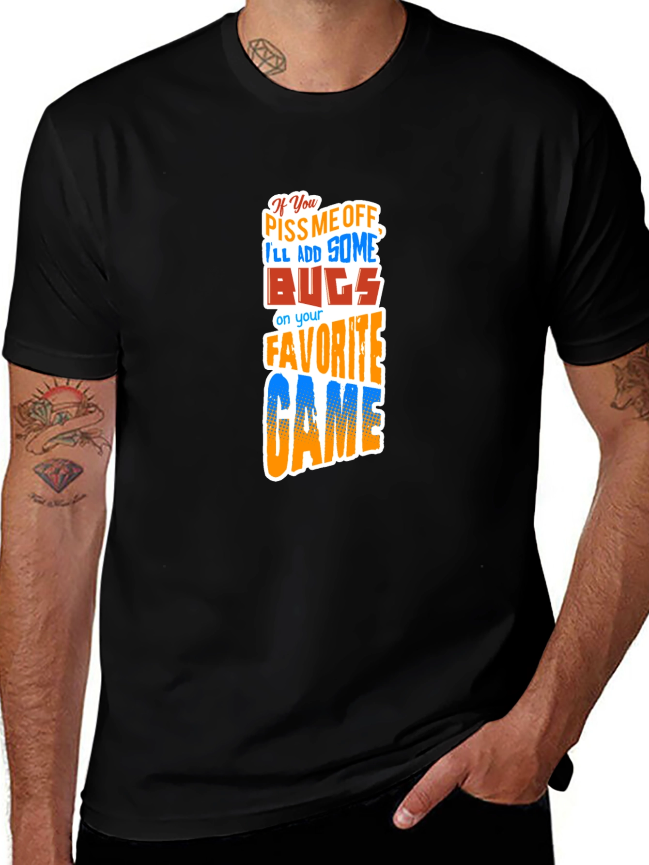 Gamer Humor Tee: Piss Me Off Ill Add Bugs