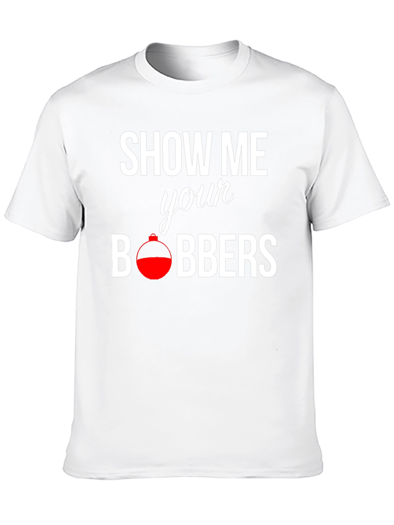 Show Me Your Bobbers Fishing T-Shirt - Black