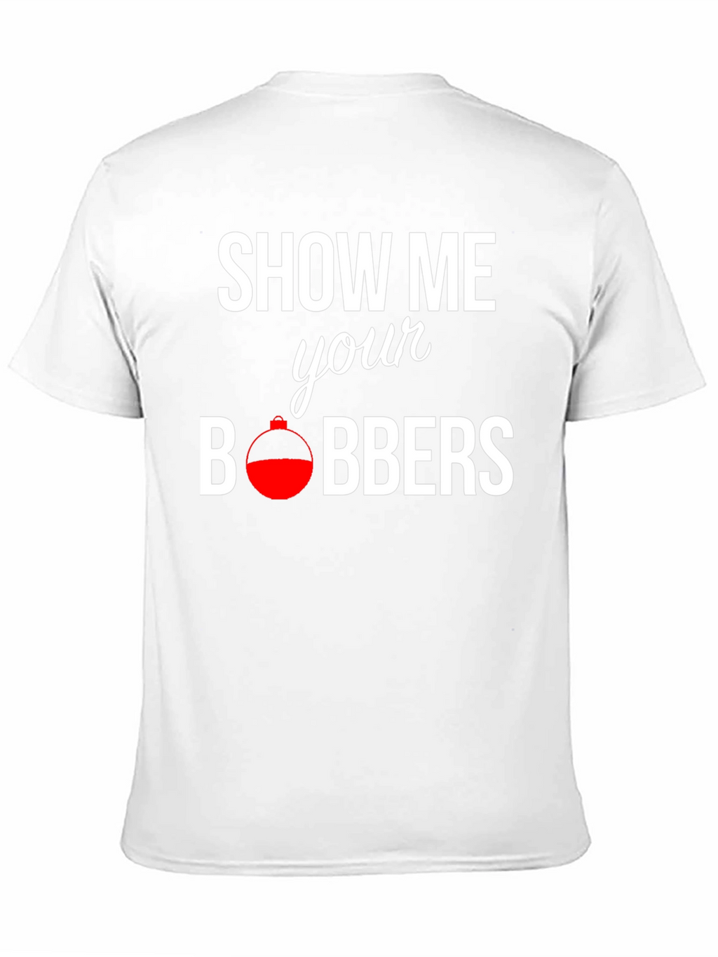 Show Me Your Bobbers Fishing T-Shirt - Black