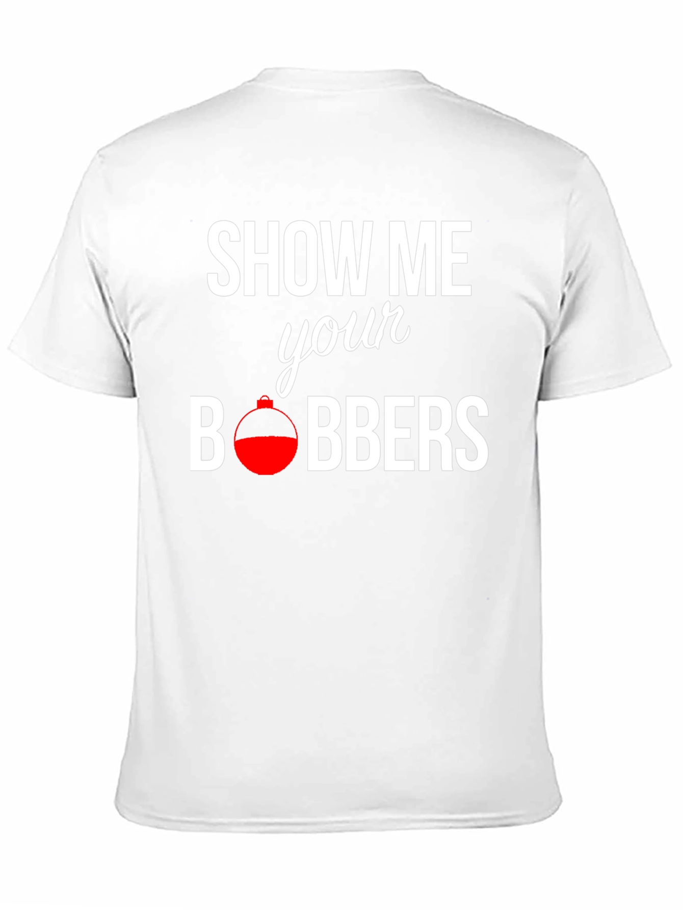 Show Me Your Bobbers Fishing T-Shirt - Black