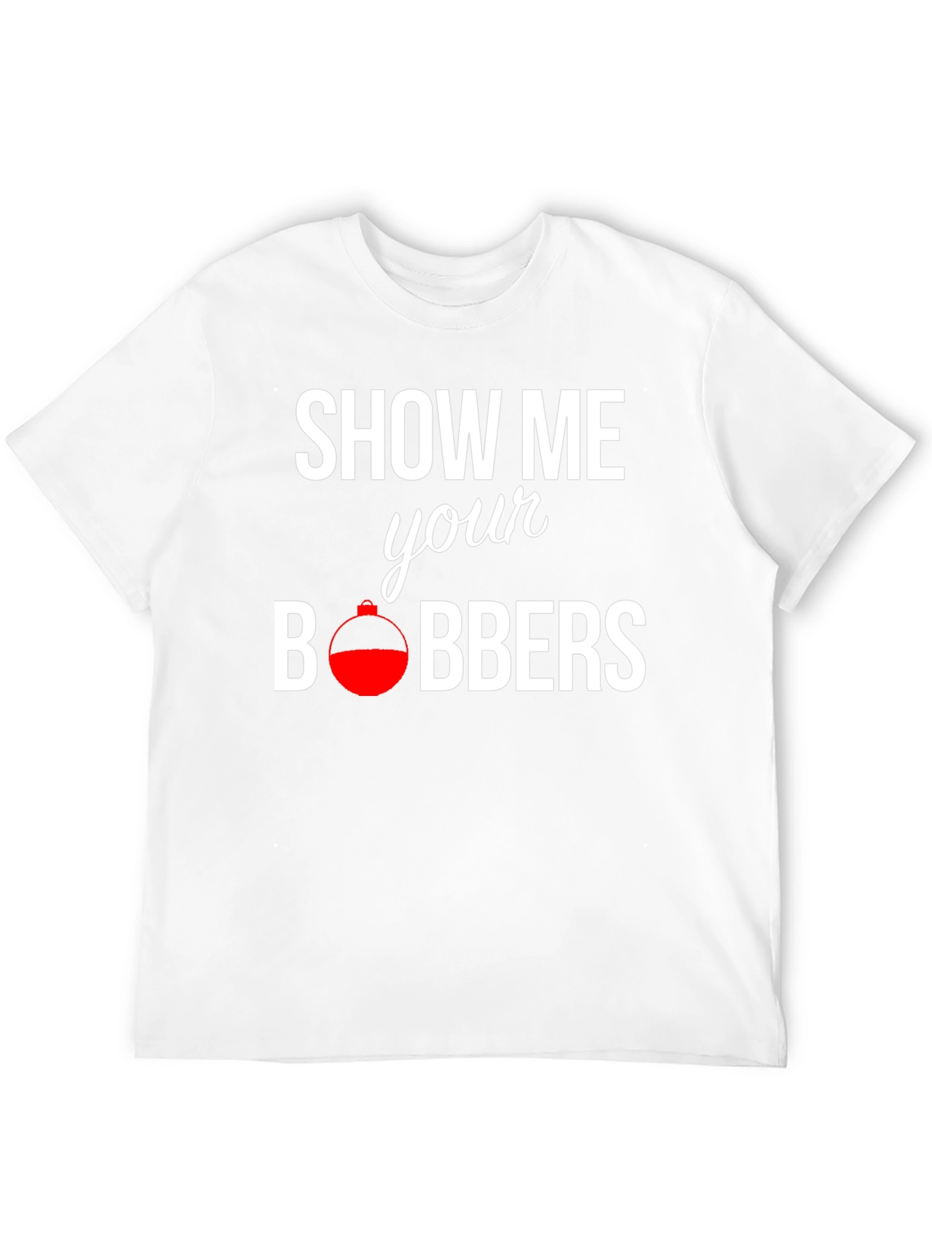 Show Me Your Bobbers Fishing T-Shirt - Black