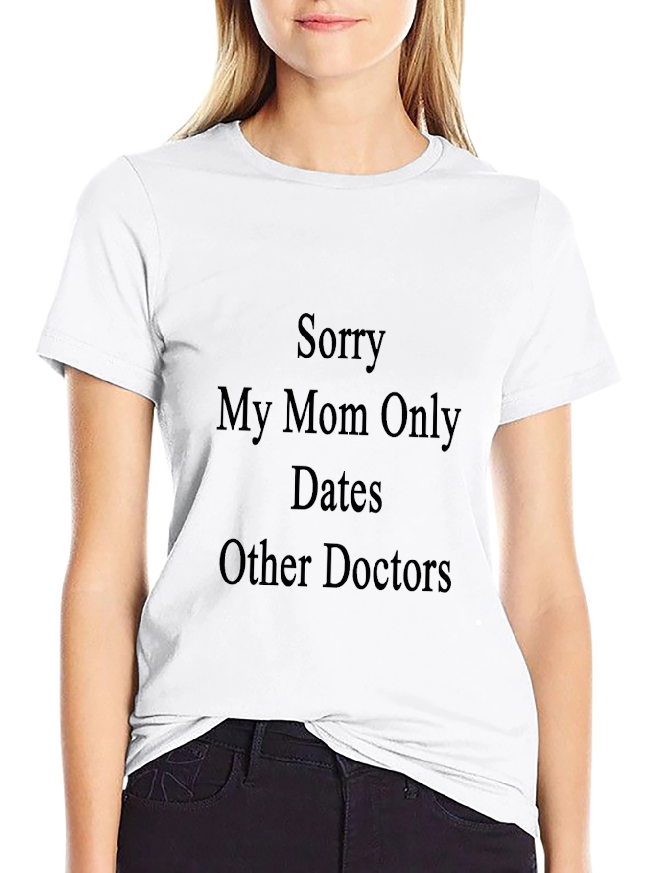 Funny Mom Dates Doctors T-Shirt