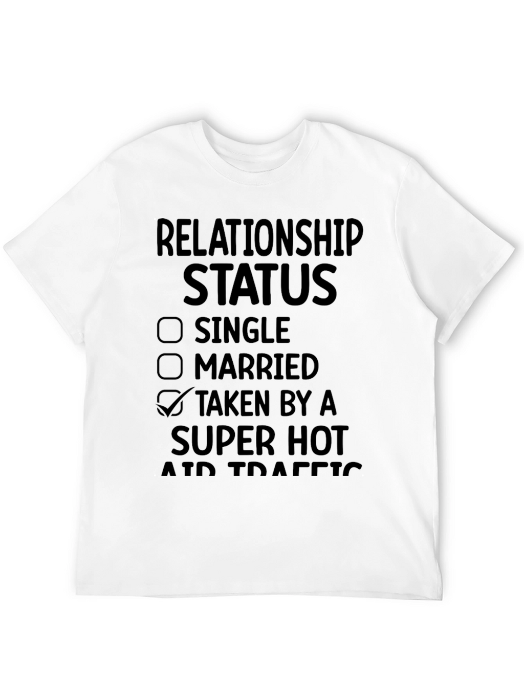 Relationship Status Taken By Air Traffic Controller T-Shirt