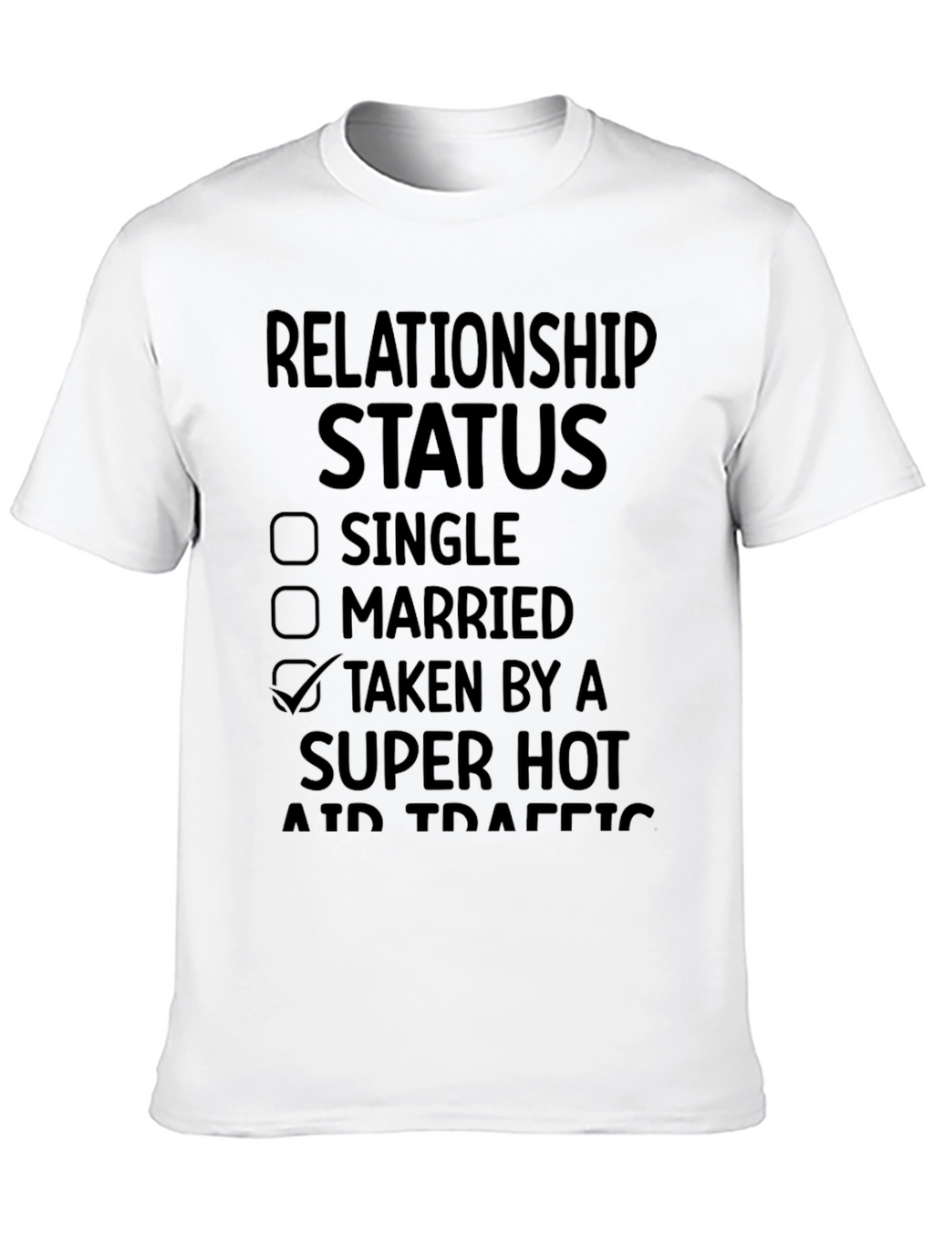 Relationship Status Taken By Air Traffic Controller T-Shirt