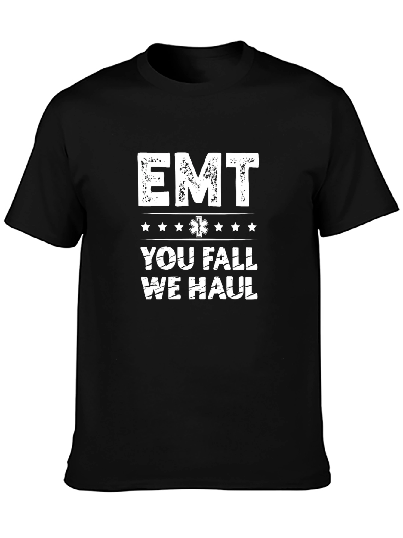 EMT You Fall We Haul Black T-Shirt