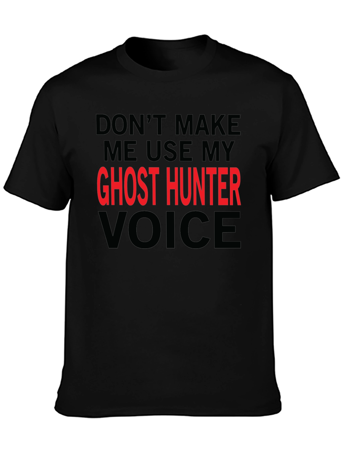 Ghost Hunter Voice T-Shirt - Funny Graphic Tee