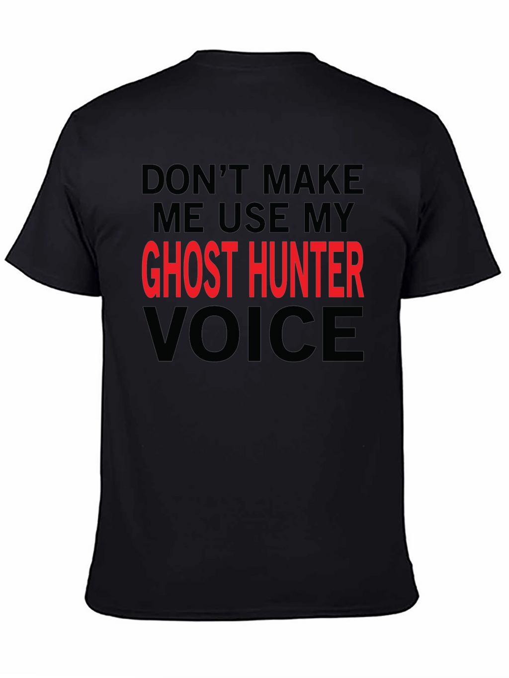 Ghost Hunter Voice T-Shirt - Funny Graphic Tee