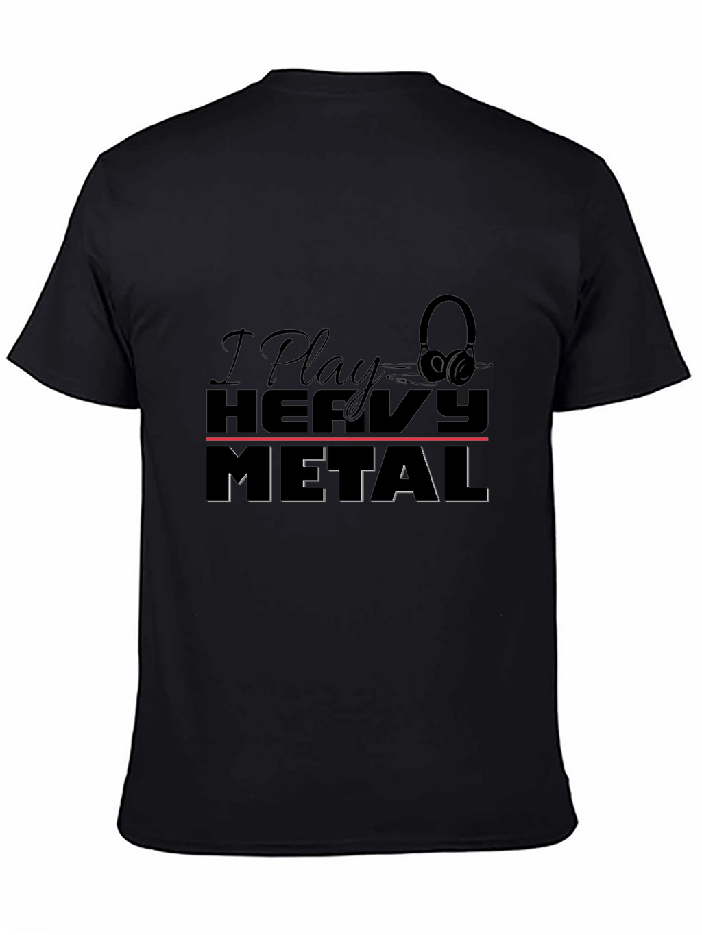 I Play Heavy Metal T-Shirt