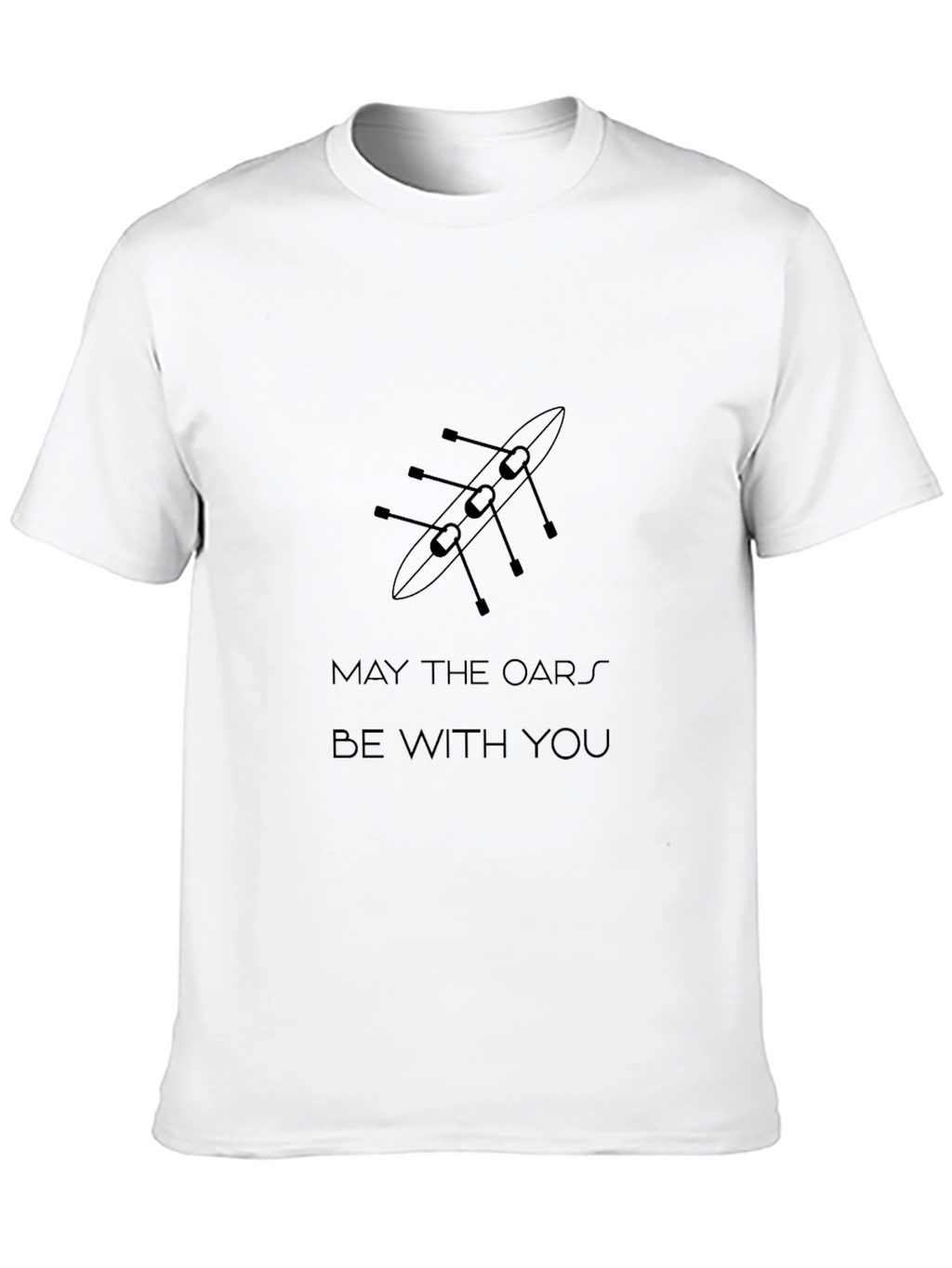 Rowing T-Shirt - May The Oars Be With You