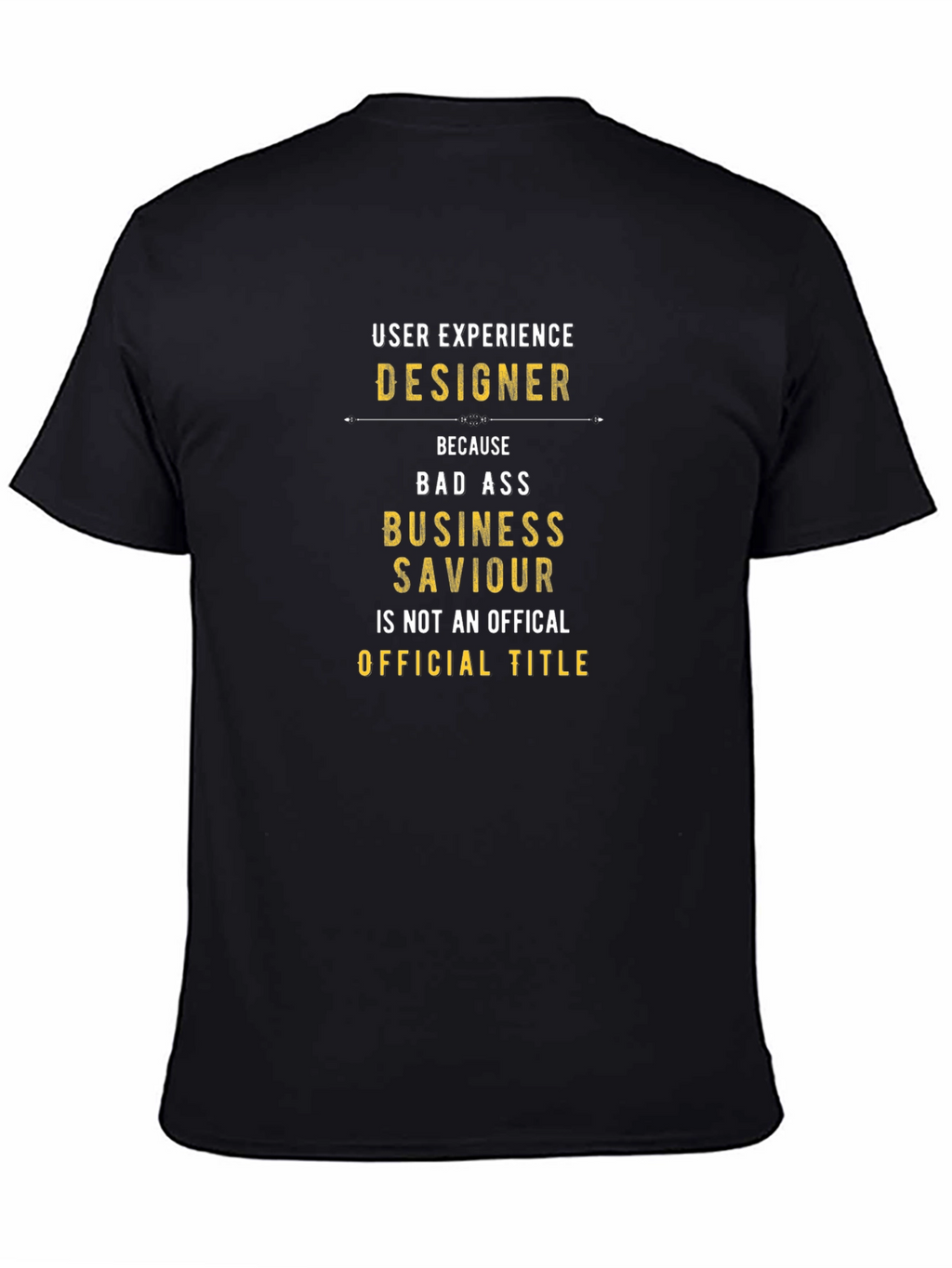 User Experience Designer Funny Graphic Tee