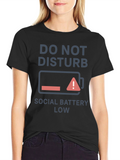 Do Not Disturb Social Battery Low T-Shirt