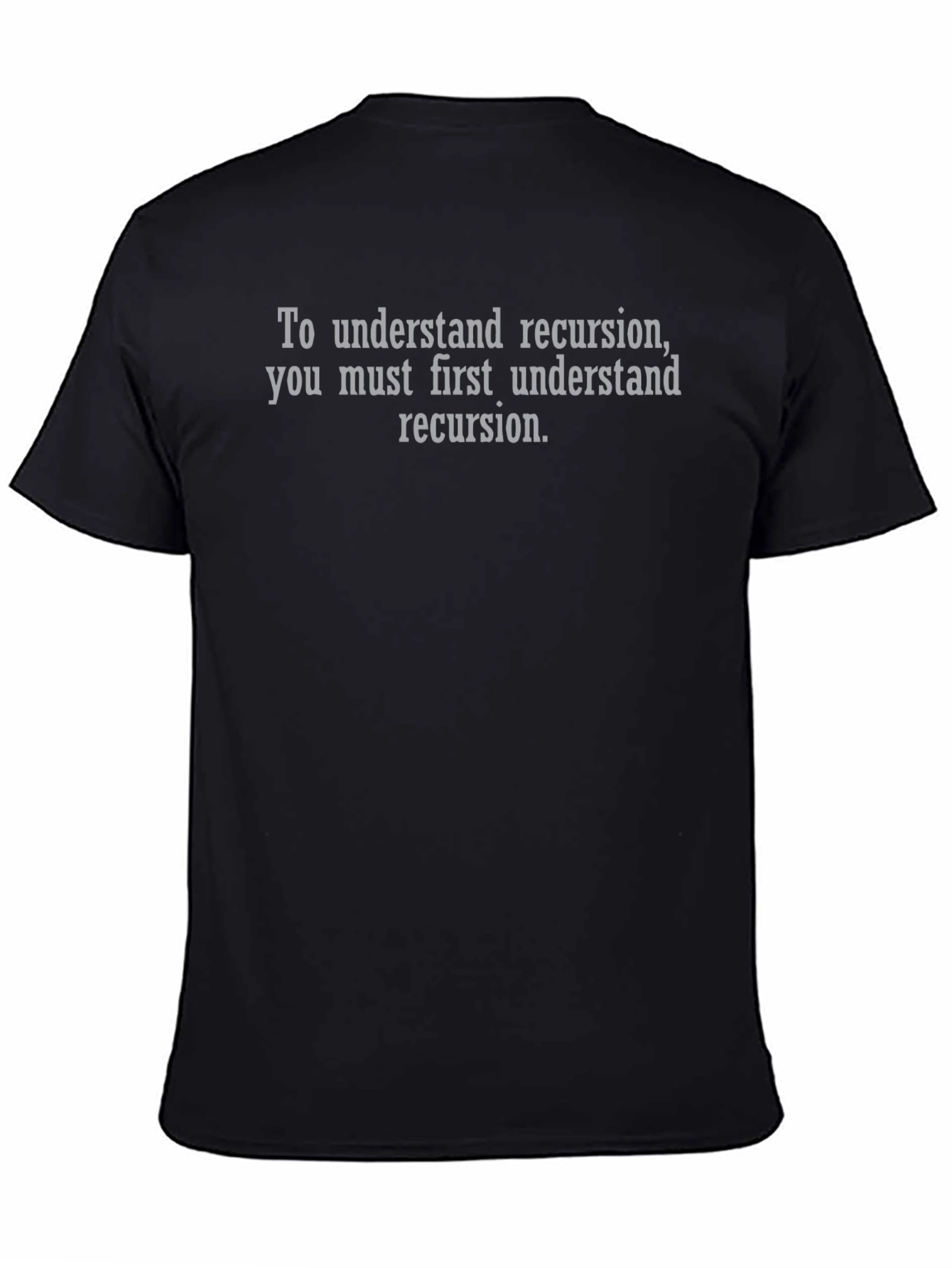 Recursion Humor T-Shirt - Programmer Gift