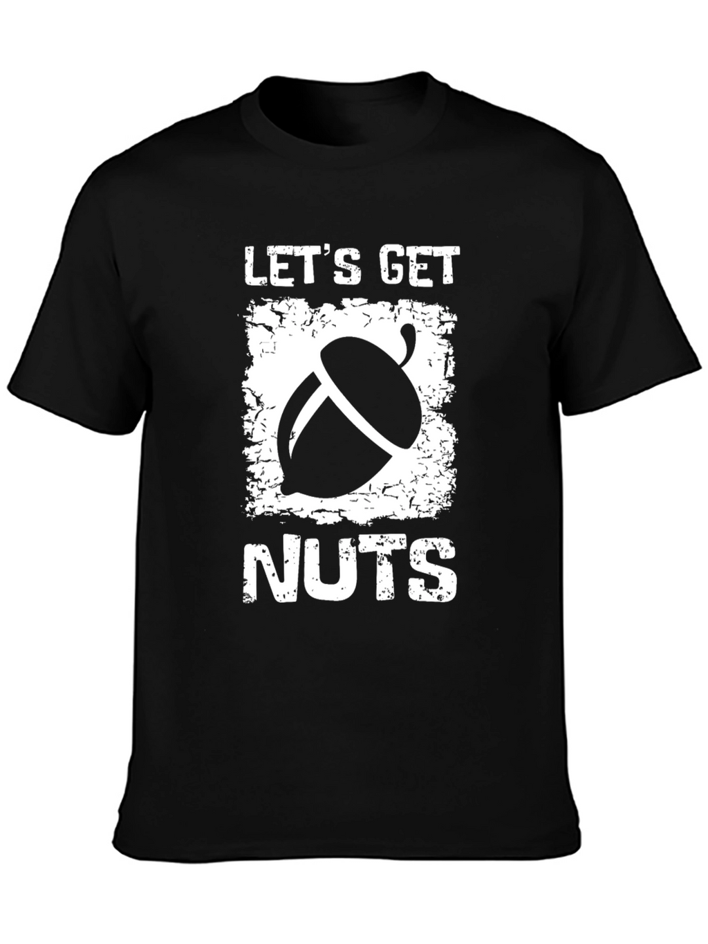 Lets Get Nuts Graphic T-Shirt