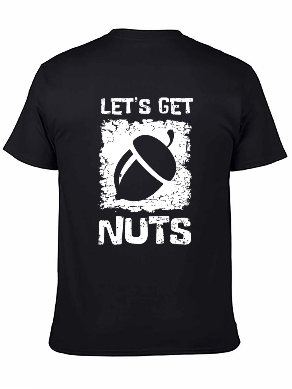 Lets Get Nuts Graphic T-Shirt