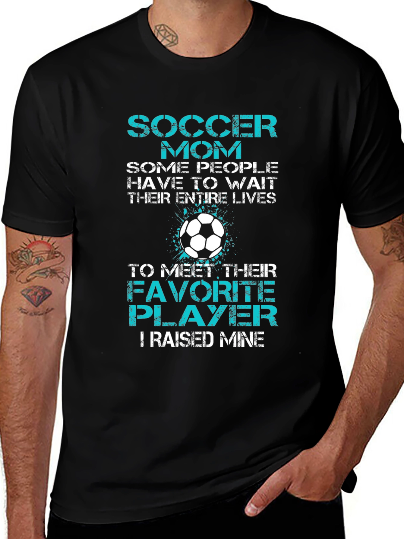 Soccer Mom T-Shirt - Favorite Player I Raised Mine