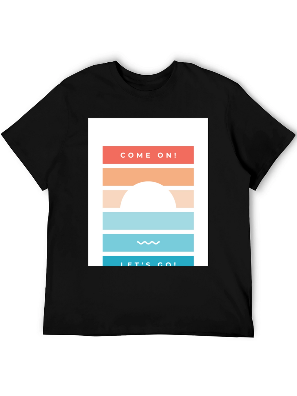 Come On Lets Go! Graphic Tee