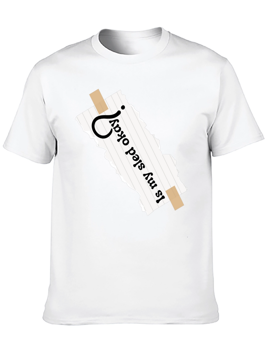 Is My Sled Okay? Novelty Graphic T-Shirt