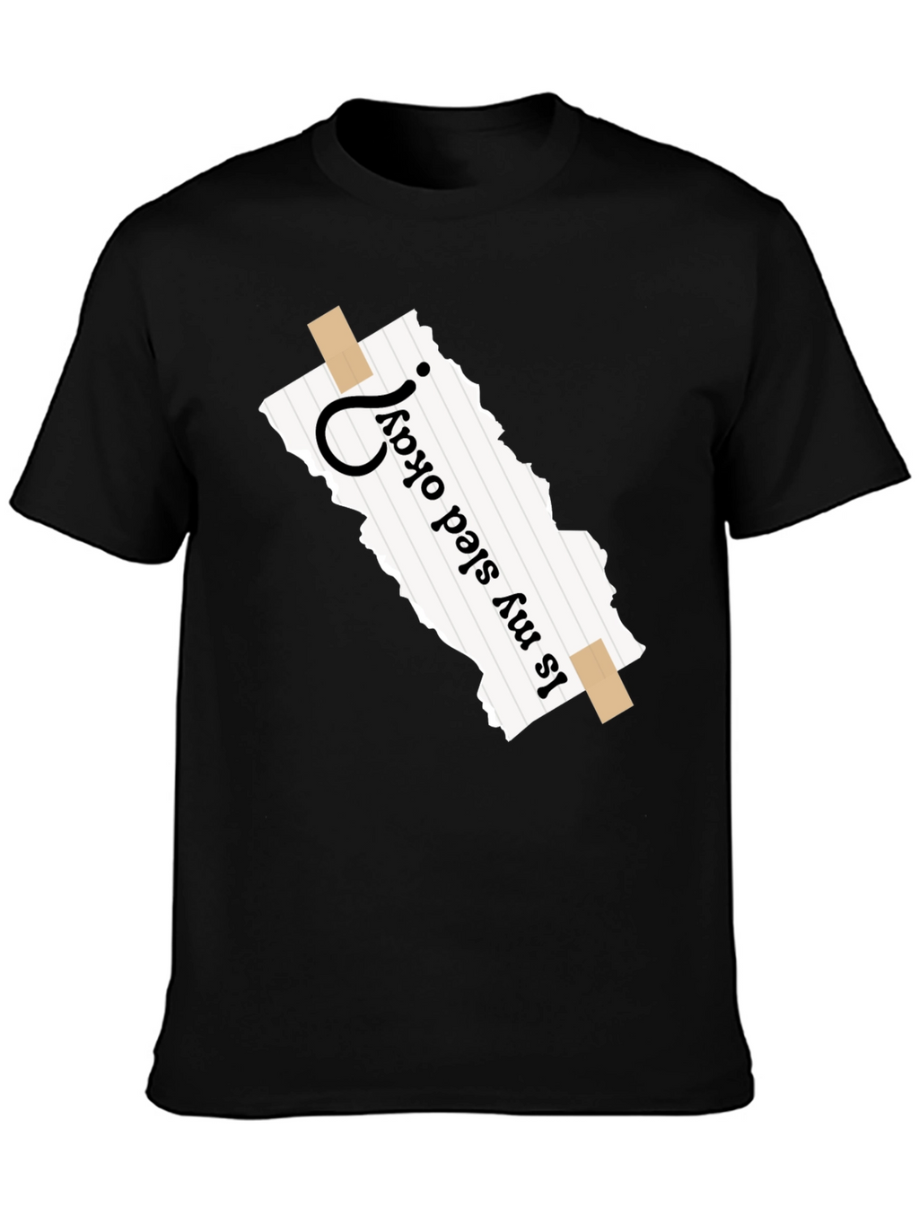 Is My Sled Okay? Novelty Graphic T-Shirt