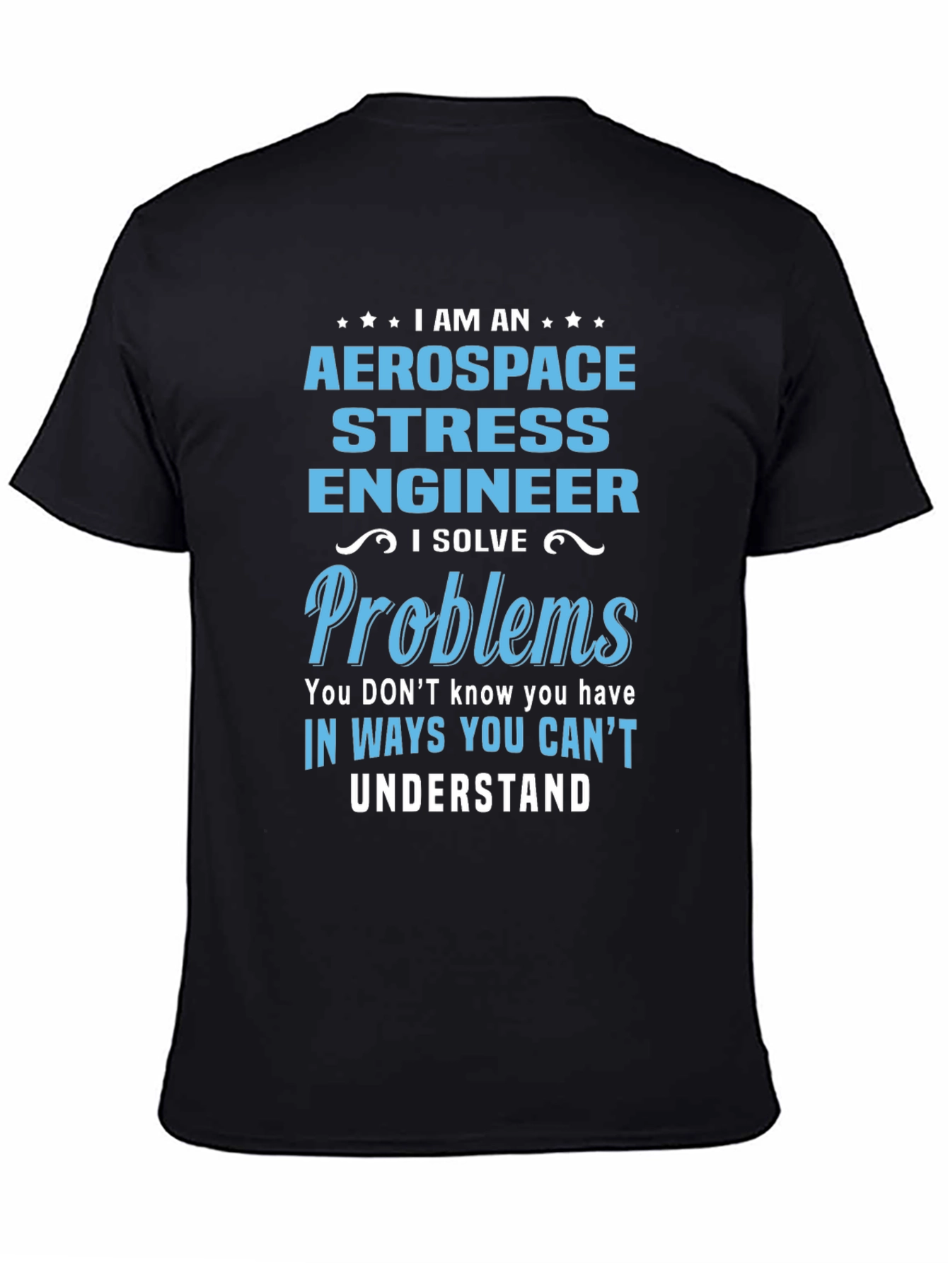 Aerospace Stress Engineer T-Shirt - Problem Solver Gift
