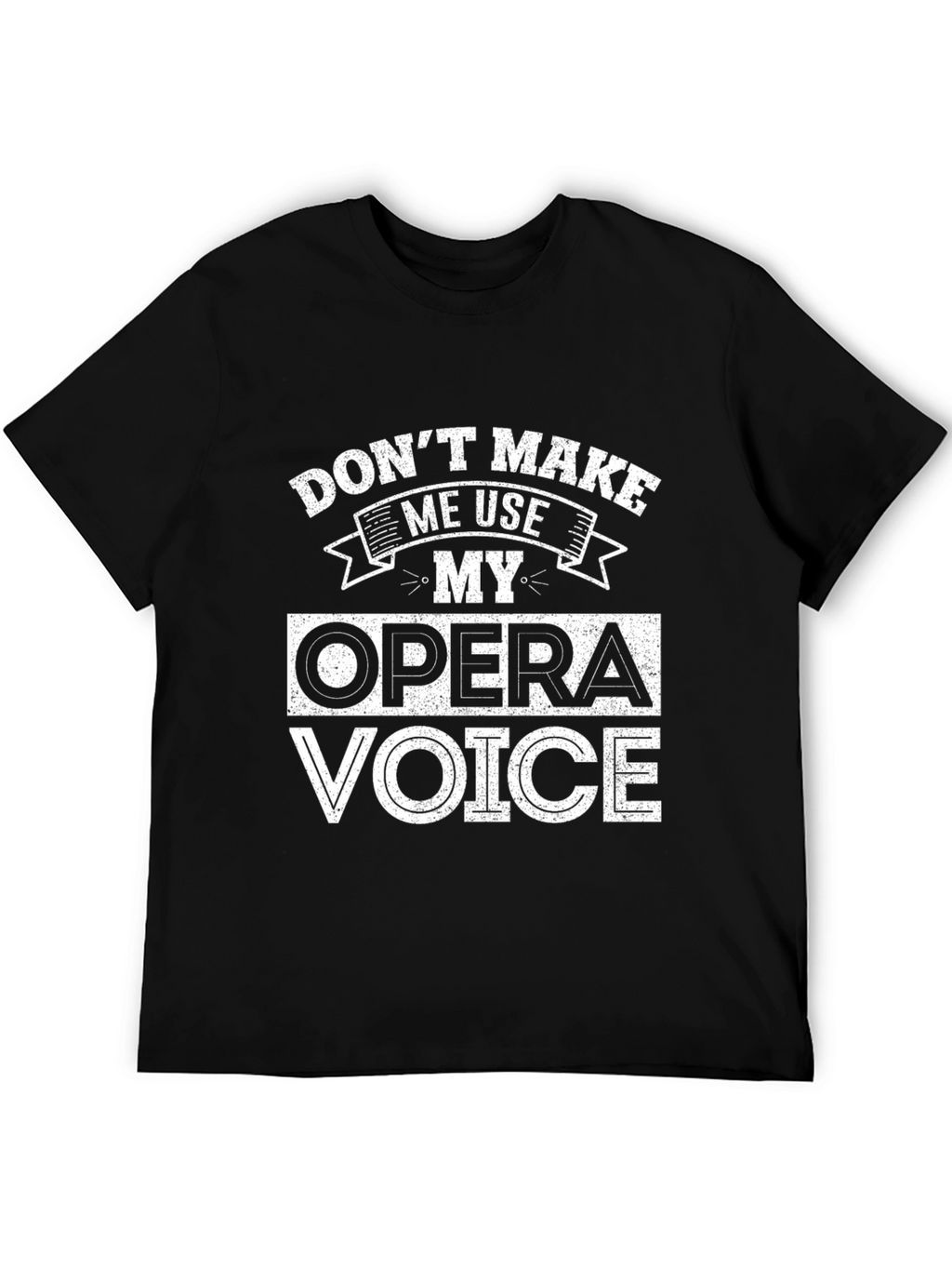 Opera Voice T-Shirt - Funny Music Lover Tee