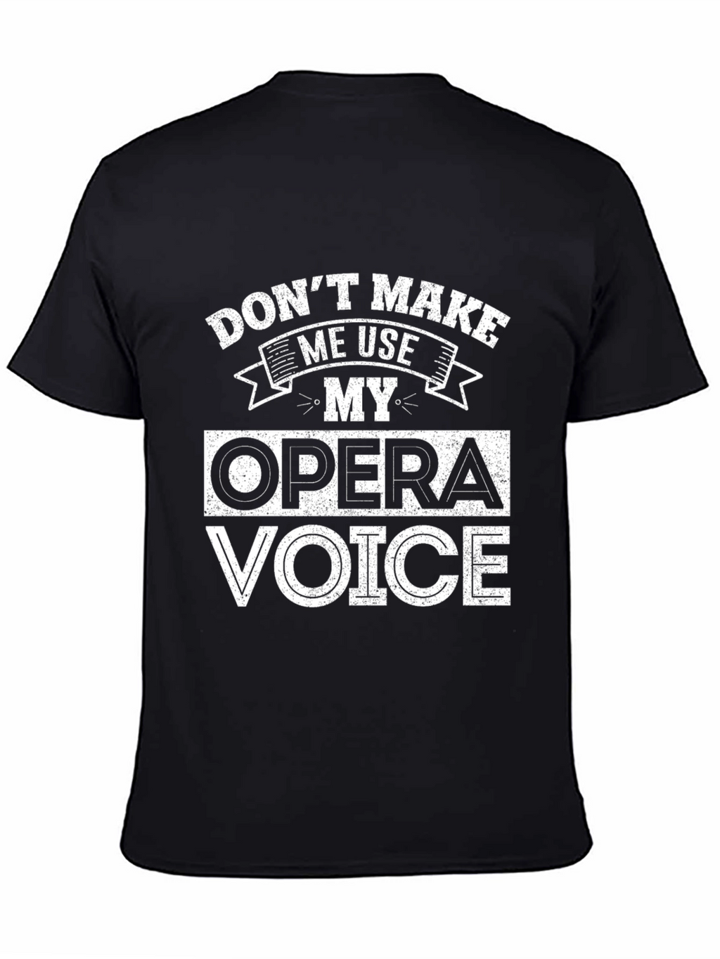 Opera Voice T-Shirt - Funny Music Lover Tee