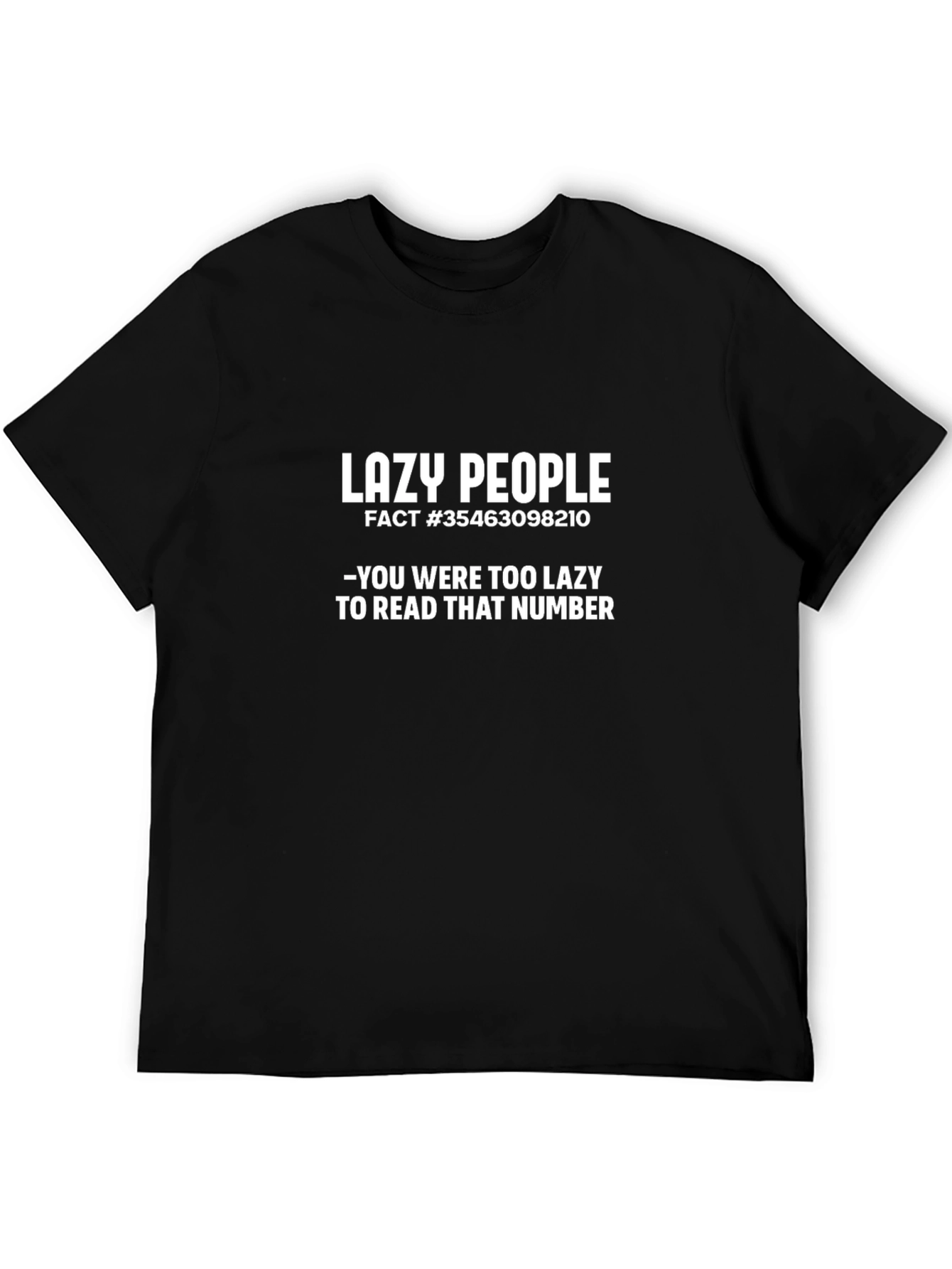 Lazy People Fact T-Shirt - Funny Graphic Tee