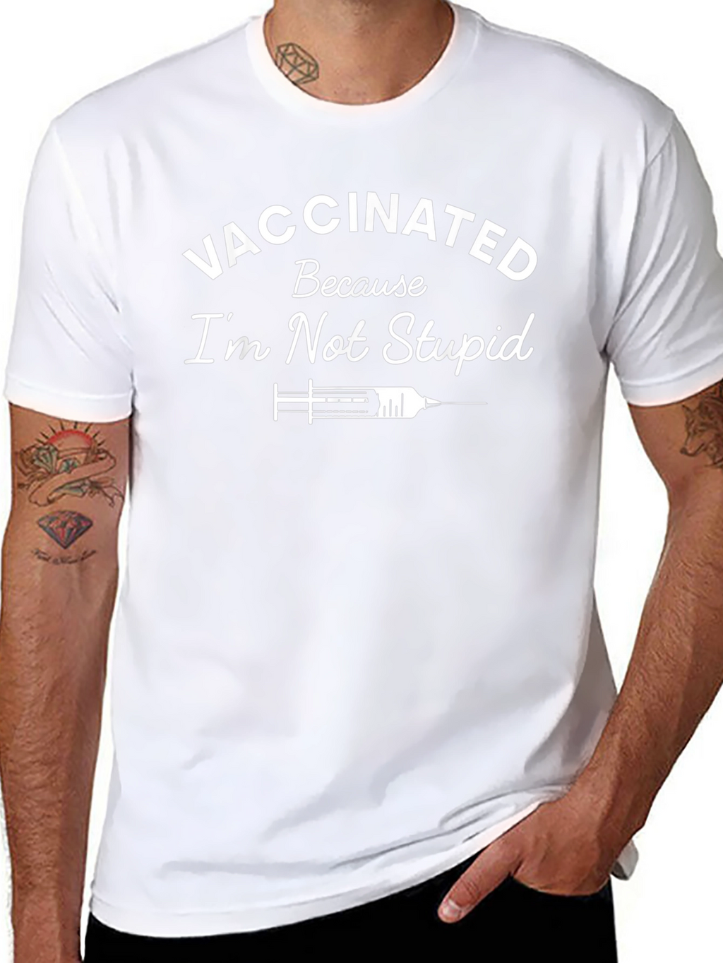 Vaccinated Because Im Not Stupid T-Shirt