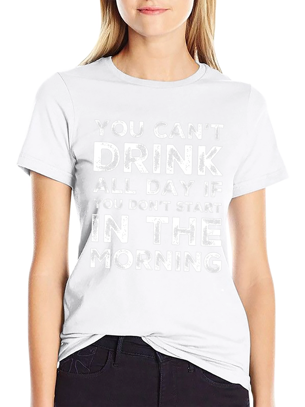 You Cant Drink All Day T-Shirt