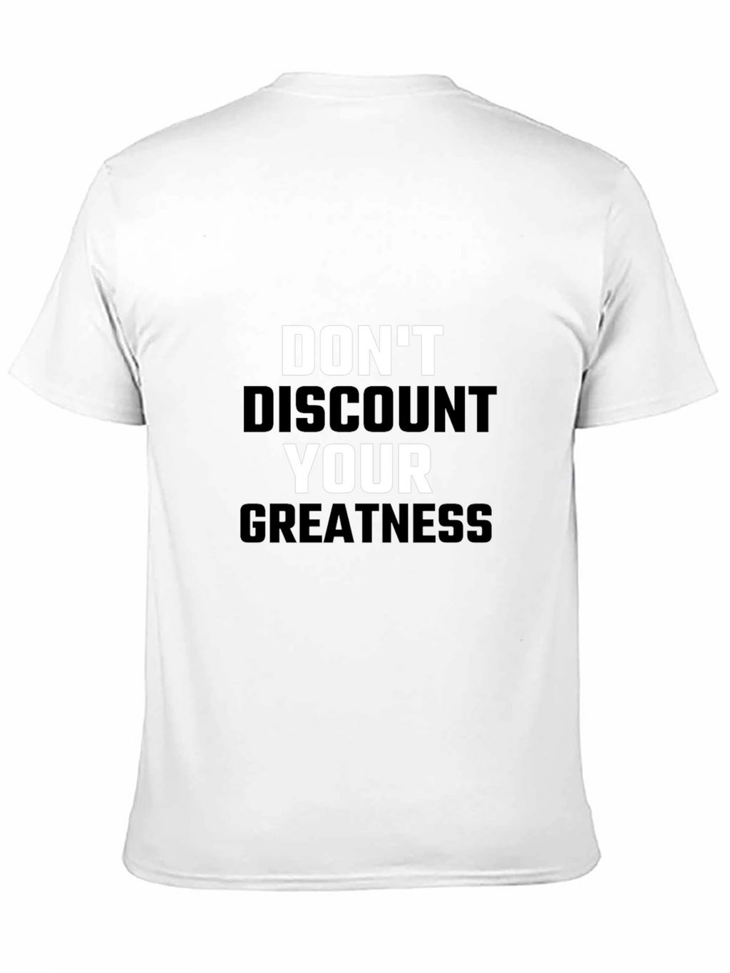 Dont Discount Your Greatness Black T-Shirt