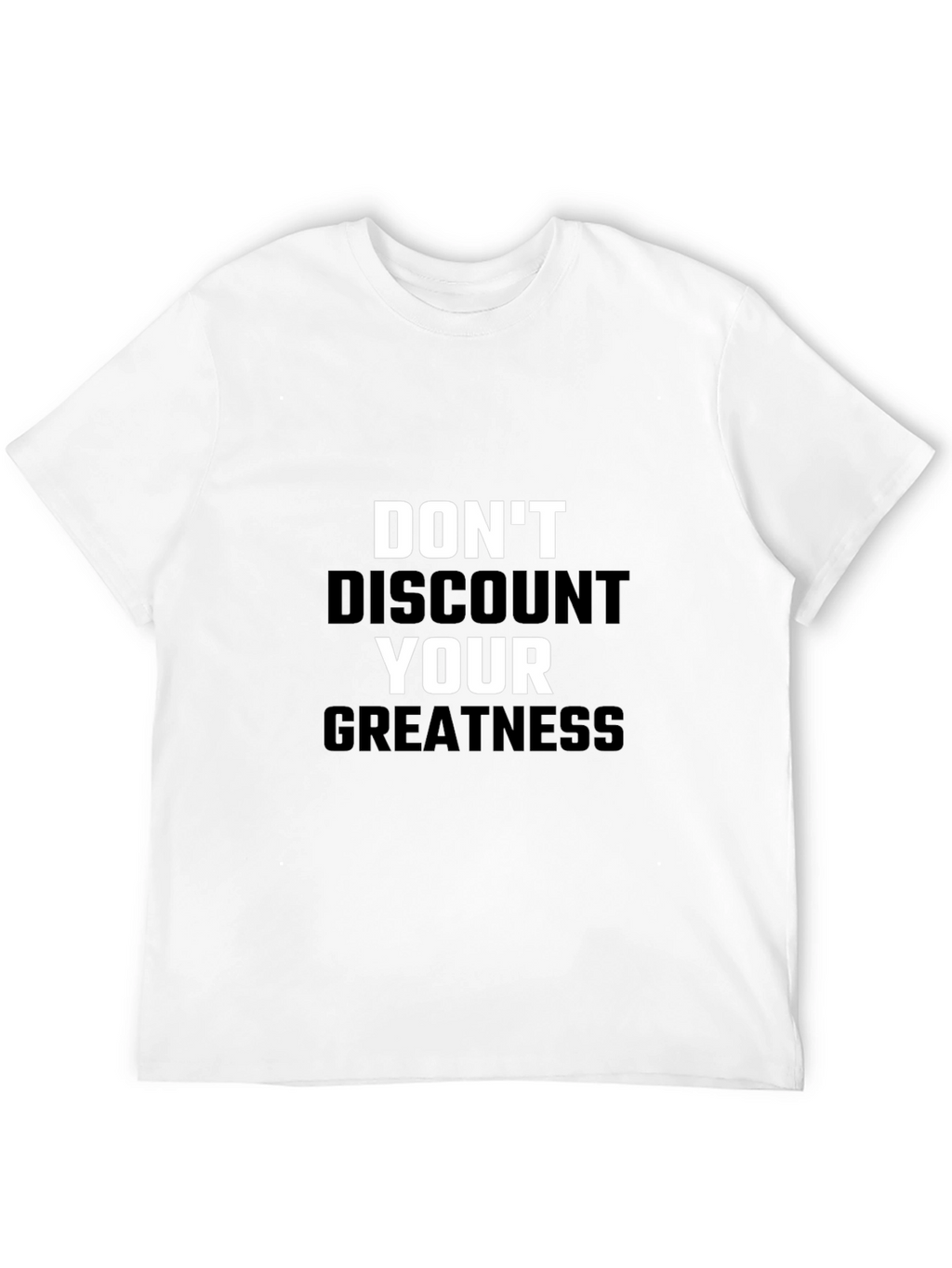 Dont Discount Your Greatness Black T-Shirt
