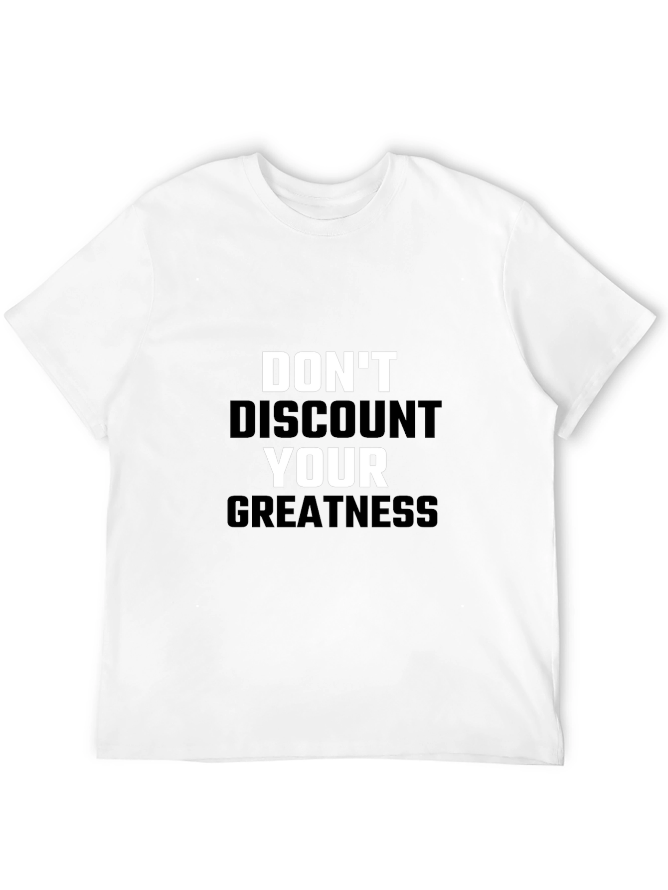 Dont Discount Your Greatness Black T-Shirt
